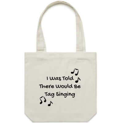 I Was Told There Would Be Tag Singing (bag) Thumbnail